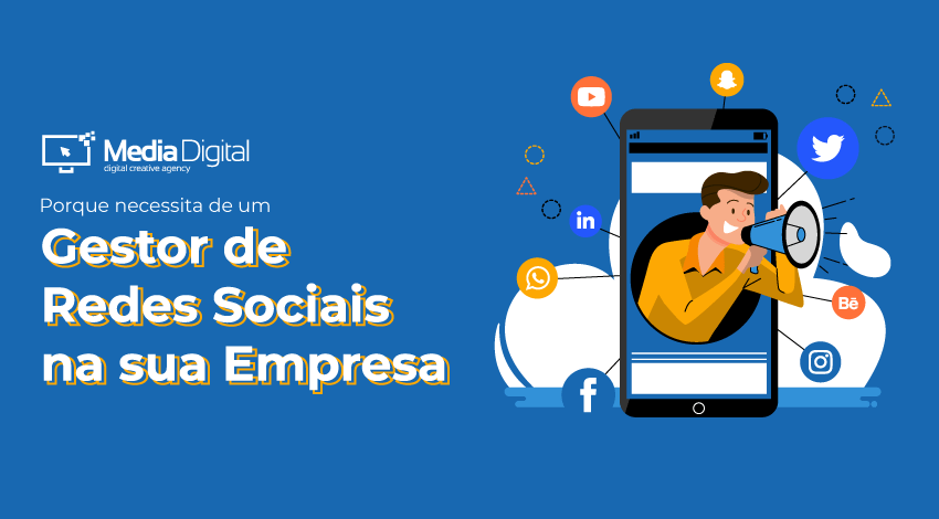 Porque necessita de um Gestor de Redes Sociais na sua Empresa? - Media Digital
